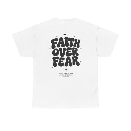 Faith Over Fear T-Shirt — Inspirational Christian Graphic Tee